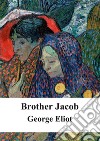 Brother Jacob. E-book. Formato PDF ebook