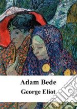 Adam Bede. E-book. Formato PDF ebook