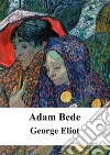 Adam Bede. E-book. Formato PDF ebook
