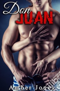 Don Juan. E-book. Formato EPUB ebook di Amber Jones