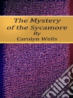 The Mystery of the Sycamore. E-book. Formato Mobipocket ebook