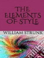 The Elements of Style. E-book. Formato EPUB ebook