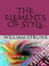 The Elements of Style. E-book. Formato EPUB ebook