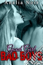 Good Girl, BAD BOYS Vol. 2Si loin de chez elle, si près de l&apos;interdit.... E-book. Formato EPUB ebook