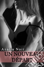 Un Nouveau Depart (Vol. 2). E-book. Formato EPUB ebook