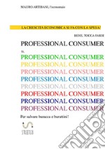 Professional Consumer  . E-book. Formato EPUB ebook