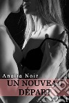 Un Nouveau Depart (Vol. 1). E-book. Formato EPUB ebook