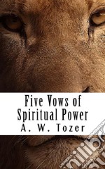 Five Vows for Spiritual Power. E-book. Formato PDF ebook