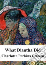 What Diantha Did. E-book. Formato PDF ebook