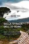 Sulla Strada dell'Io Sono. E-book. Formato PDF ebook