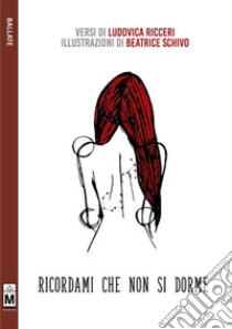 Ricordami che non si dorme. E-book. Formato EPUB ebook di Beatrice Schivo