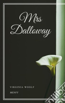 Mrs Dalloway. E-book. Formato EPUB ebook di Virginia Woolf