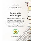 In perfetto stile Vegan. E-book. Formato PDF ebook