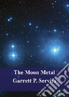 The Moon Metal. E-book. Formato PDF ebook