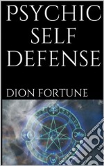 Psychic Self Defense (annotated). E-book. Formato EPUB ebook