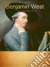 Benjamin West: Selected Paintings (Colour Plates). E-book. Formato EPUB ebook