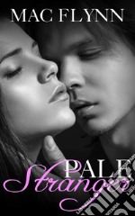 Pale Stranger: Pale Series, Book 1. E-book. Formato EPUB ebook