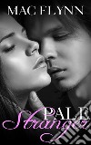 Pale Stranger: Pale Series, Book 1. E-book. Formato Mobipocket ebook