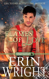 Flames of LoveA Friends-with-Benefits Fireman Romance. E-book. Formato Mobipocket ebook