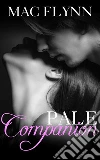 Pale Companion: Pale Series, Book 2. E-book. Formato EPUB ebook di Mac Flynn