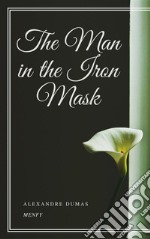 The Man in the Iron Mask. E-book. Formato EPUB ebook