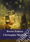 Doctor Faustus. E-book. Formato PDF ebook