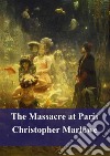 The Massacre at Paris. E-book. Formato PDF ebook