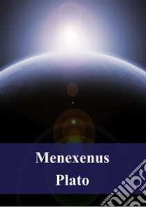 Menexenus. E-book. Formato PDF ebook di Plato