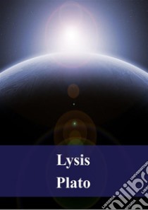 Lysis. E-book. Formato PDF ebook di Plato