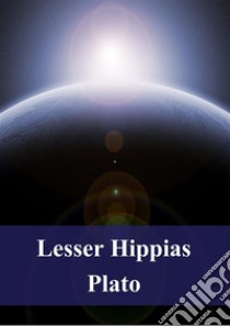 Lesser Hippias. E-book. Formato PDF ebook di Plato