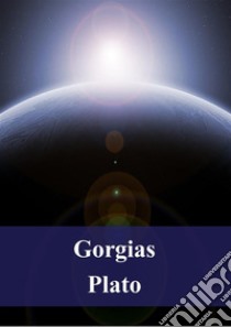 Gorgias. E-book. Formato PDF ebook di Plato