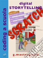 Digital Storytelling con Scratch: raccontare storie facendo coding. E-book. Formato EPUB ebook