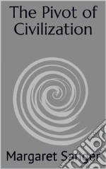 The Pivot of Civilization. E-book. Formato EPUB ebook