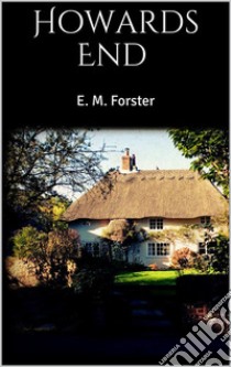 Howards End . E-book. Formato EPUB ebook di E. M. Forster