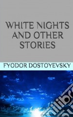 - White Nights and Other Stories - . E-book. Formato EPUB ebook