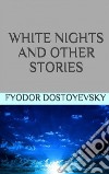 - White Nights and Other Stories - . E-book. Formato EPUB ebook