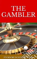 The Gambler. E-book. Formato EPUB ebook