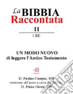 La Bibbia Raccontata - 1 Re. E-book. Formato PDF