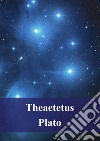 Theaetetus. E-book. Formato PDF ebook