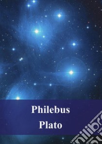 Philebus. E-book. Formato PDF ebook di Plato