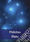 Philebus. E-book. Formato PDF ebook