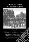 Processo ai fascisti: Una Documentazione Volume 7 Brigate Nere Alessandria - Aosta - Asti - Cuneo. E-book. Formato PDF ebook