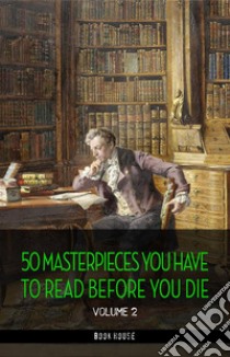 50 Masterpieces you have to read before you die vol: 2 [newly updated] (Book House Publishing). E-book. Formato Mobipocket ebook di Upton Sinclair