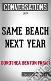 Same Beach, Next Year: by Dorothea Benton Frank - Conversation Starters. E-book. Formato EPUB ebook