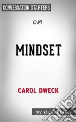 Mindset: by Carol S. Dweck??????? - Conversation Starters. E-book. Formato EPUB ebook