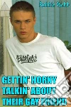 Gettin' Horny Talkin' About Their Gay Friend. E-book. Formato EPUB ebook di Robbie Webb