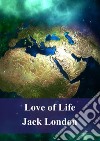 Love of Life. E-book. Formato PDF ebook