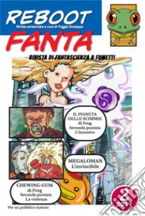 RebootFanta 2Fanzina di fantascienza a fumetti. E-book. Formato EPUB ebook di Foggia Giuseppe