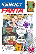 RebootFanta 2Fanzina di fantascienza a fumetti. E-book. Formato PDF ebook