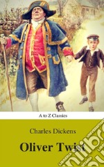 Oliver Twist (A to Z Classics). E-book. Formato EPUB ebook